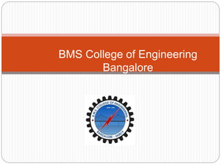 BMS College of Engineering
Bangalore
 