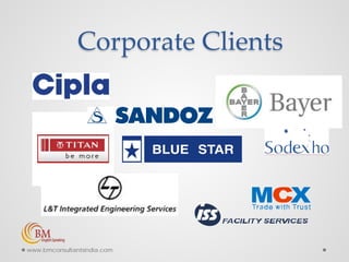 Corporate Clients
www.bmconsultantsindia.com
 