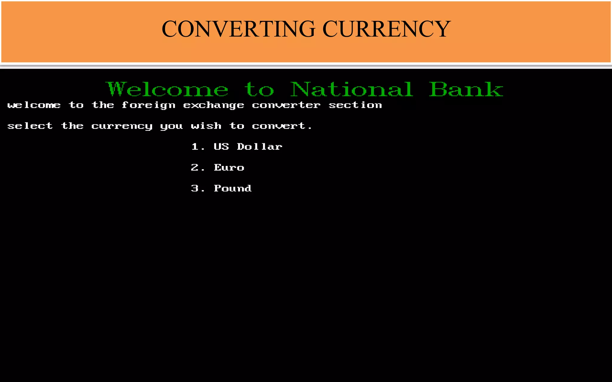 CONVERTING CURRENCY
 