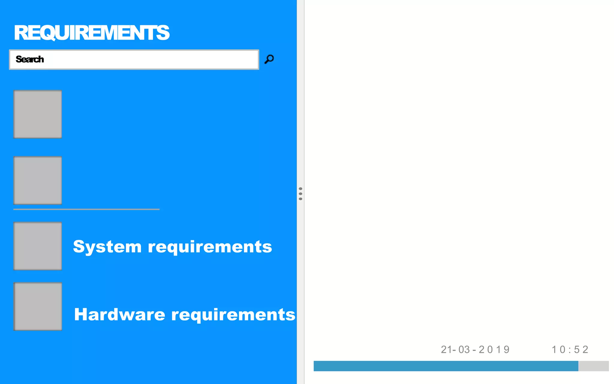 REQUIREMENTS
System requirements
Hardware requirements
Search
21- 03 - 2 0 1 9 1 0 : 5 2
 