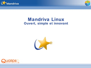Mandriva Linux Ouvert, simple et innovant 