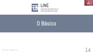 O Básico
Geraldo Xexéo - xexeo@cos.ufrj.br
14
 