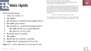 47
Mais rápido
Geraldo Xexéo - xexeo@cos.ufrj.br
41
 