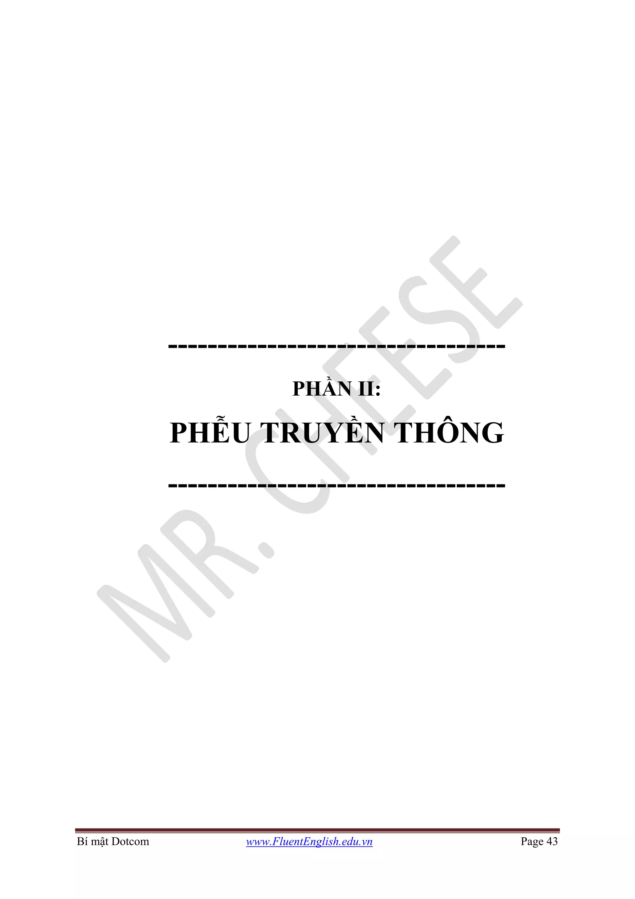 Bí mật Dotcom www.FluentEnglish.edu.vn Page 43
----------------------------------
PHẦN II:
PHỄU TRUYỀN THÔNG
----------------------------------
 