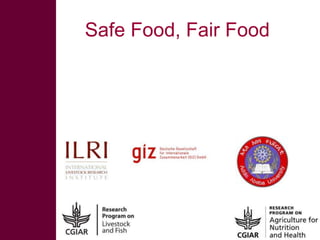 Safe Food, Fair Food
