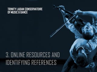 3. ONLINE RESOURCES AND
IDENTIFYING REFERENCES
 