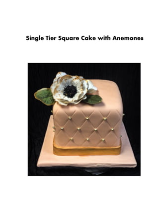 Single Tier Square Cake with Anemones 