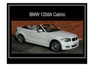 BMW 120dA Cabrio
 