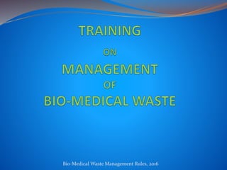 Bio-Medical Waste Management Rules, 2016
 