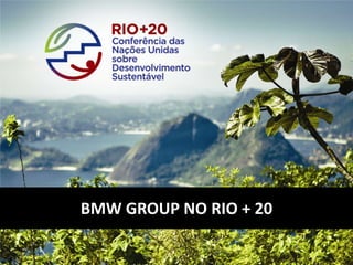 BMW GROUP NO RIO + 20

 