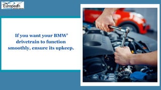 BMW Drivetrain Malfunction Symptoms, Diagnosis, & Solutions | PPT