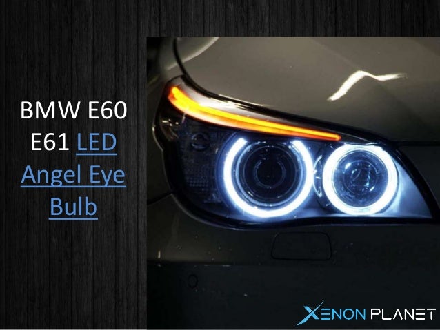 BMW angel eyes e60 lci bulb by XenonPlanet