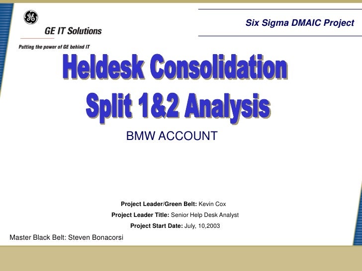 Bmw Helpdesk Consolidation Six Sigma Case Study