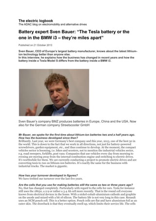 The electric logbook
The ADAC blog on electromobility and alternative drives
Battery expert Sven Bauer: “The Tesla battery...