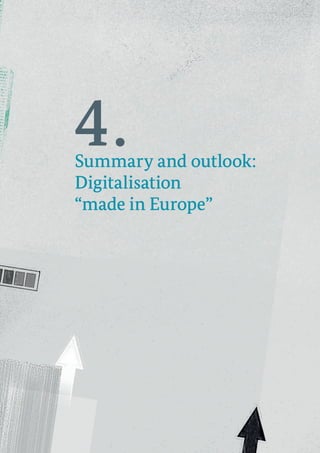4.Summary and outlook:
Digitalisation
“made in Europe”
 