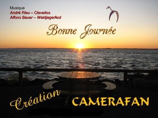 Musique 
AAnnddrréé RRiieeuu –– CCllaavveeiittooss 
AAllffoonnss BBaauueerr –– WWaallddjjaaggeerrffeesstt 
