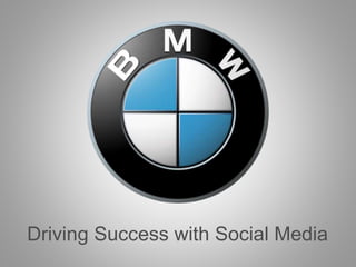 Driving Success with Social Media 
 