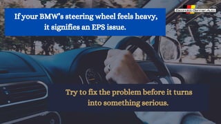BMW Steering Wheel Feels Heavy Here's What It Could Mean | PPTX