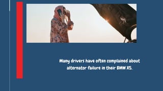 Bmw X5 Alternator Failure Causes & Symptoms from Expert Mechanics in