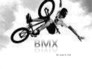 BMX Dr. Juan E. Cid 
