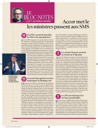 LE

BLOC-NOTES

Accor met le
les ministres passent aux SMS
de Frédéric Simottel

29 Nos PDG seront-ils interdits
AOÛT

de SMS et de smartphones ?

F

ini les SMS assassins ou les petites phrases lâchées
sur Twitter : les politiques sont placés en quarantaine
numérique. Selon le journal L’Express, les services de
Jean-Marc Ayrault, échaudés par les révélations des affaires de cyberespionnage liées à la NSA (National Security Agency), ont demandé à tous les ministères de
ne plus utiliser les smartphones du commerce et autres
équipements informatiques personnels dès qu’il s’agit de
transmettre des informations classiﬁées. Seuls
sont autorisés les téléphones cryptés Teorem
ainsi que l’intranet sécurisé Isis. La note rappelle également les menaces que représentent
l’usage des téléphones mobiles et les communications passées dans tous les lieux publics,
notamment à l’étranger. Cette annonce en
fera certainement sourire certains. Elle devrait
pourtant nous réjouir. Nos gouvernants prennent enﬁn au sérieux les enjeux liés à la sécurité numérique. Et qu’en est-il des PDG des
entreprises françaises ? L’espionnage industriel numérique n’est pourtant plus un mythe.
Nos gouvernants
(ici Manuel Valls)
réalisent enﬁn
les enjeux de la
sécurité numérique.

30 Accor devrait copier les recettes
AOÛT

D

numériques de Booking.com

es guerres de chefs aux pressions des actionnaires
en passant par les réserves, puis les applaudissements, de la communauté ﬁnancière, l’arrivée en août
dernier du ﬁnancier Sébastien Bazin à la tête du groupe
hôtelier Accor a fait couler beaucoup d’encre. Un mot a
pourtant manqué dans tous les discours et les analyses
entendus au cours de ces dernières semaines : le numérique. Certes, les piliers brick and mortar (service hôtelier, parc immobilier, réseau de franchisés) d’Accor font
partie des valeurs du groupe français. Mais à l’heure où
les clients réservent de moins en moins leurs chambres
d’hôtels sur brochure ou par téléphone, le numérique ne
peut plus se limiter à un site Internet de réservation et
de visites virtuelles. Il faut sortir des zones de confort,
prendre des risques, investir dans les applications mobiles, les réseaux sociaux, la relation client. S’intéresser
de près aux sites comme Tripadvisor et, surtout, ne plus
craindre de s’allier (ce qui vient d’être fait avec l’agence
de voyages en ligne Kayak) ou chercher à copier les re-

cettes des modèles en vogue des Booking et autres Expedia. Accor ne peut plus considérer le Web comme un
simple canal de plus. Le numérique doit être au cœur
de sa stratégie. C’est peut-être ce qu’a compris Sébastien Bazin, dont l’une des premières décisions en tant
que PDG est de rappeler Romain Roulleau au poste de
directeur e-commerce. Cet ancien de la maison a notamment participé, il y a quelques années, au succès du site
Voyages-sncf.com.

5 Les acteurs français seraient

SEPT.

A

en retard sur le big data

llons bon ! Depuis le temps que les fournisseurs nous
tiennent un discours comme quoi le big data est
l’avenir, que les données de nos entreprises sont notre
pétrole, etc., voilà que la très sérieuse SSII Steria afﬁrme
qu’une seule entreprise sur dix en France tirerait réellement proﬁt des technologies big data. Pire, nous serions
très en retard par rapport à l’Allemagne, l’Autriche et la
Suisse. Plus globalement au niveau européen, plus d’un
tiers des sociétés interrogées considère que les résultats
remontés par les systèmes de big data ne seraient pas
ﬁables ! Un quart afﬁrme également ne pas disposer des
compétences adéquates pour analyser ces masses de
données. C’est en fait tout le problème du big data : il
n’y a aujourd’hui que les informaticiens pour en acheter
alors que ces projets devraient impliquer dès leur origine
des directions métier, des services commerciaux, marketing, des équipes de recherche, voire des directions
générales. Steria relève, en revanche, un effet positif. Le
salaire des informaticiens spécialisés en big data a augmenté en moyenne de 2 % cette année, soit quatre fois
l’augmentation des rémunérations des cadres.

6 Les DSI ont l’œil trop rivé

SEPT.

R

sur leurs portefeuilles

encontre avec Gérald Audenis, patron d’Orsyp Labs.
Cette entité englobe l’activité conseil et formation
de sa maison mère, l’éditeur français Orsyp. Pour cet
expert, les entreprises sont toujours en pleine révolution culturelle de leur IT, cherchant encore à réduire
leurs coûts tout en améliorant leurs performances. Elles
devraient pour cela s’inspirer davantage des industries
traditionnelles et de leurs indicateurs de performances
très concrets (nombres de machines en fonctionnement,

12. 01 BUSINESS

01B_2173_012_013_Bloc-note.indd 12

12/09/13 15:27

 