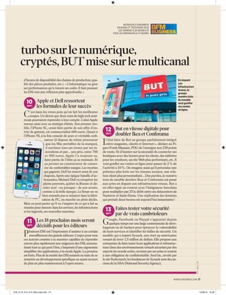 turbo sur le numérique,
cryptés, BUT mise sur le multicanal
d’heures de disponibilité des chaînes de production, qualité des pièces produites, etc.). « L’informatique ne gère
ses performances qu’à travers ses coûts. Il faut pousser
les DSI vers une réﬂexion plus approfondie. »

En dopant
son
infrastructure
réseau, le
groupe
numéro trois
du meuble
veut gonﬂer
ses ventes
en ligne.

10 Apple et Dell ressortent
SEPT.

C

les formules de leur succès

’est dans les vieux pots qu’on fait les meilleures
soupes. Un dicton que deux stars du high-tech américain pourraient reprendre à leur compte. L’aîné Apple
renoue ainsi avec sa stratégie élitiste. Son premier mobile, l’iPhone 5C, censé faire partie de son offre d’entrée de gamme, est commercialisé 600 euros. Quant à
l’iPhone 5S, à la fois console de jeux et véritable ordinateur (il dispose du même processeur
que les Mac portables de la marque),
il surclasse tous ses rivaux par ses innovations et par... son prix, entre 700
et 900 euros. Apple l’a toujours su,
faire partie de l’élite ça se monnaie. Et
ça permet au constructeur de conserver de confortables marges. Les recettes
qui gagnent, Dell les ressort aussi de son
chapeau. Après une épique bataille d’actionnaires, Michael Dell va récupérer les
pleins pouvoirs, quitter la Bourse et décider seul – ou presque – de son avenir,
comme à la belle époque. Le Texan ne va
bien entendu pas se relancer dans la fabrication de PC, un marché en plein déclin.
Mais on peut parier qu’il va s’inspirer de ce qui a fait sa
réussite pour innover dans les services, les infrastructures
et les logiciels, ses nouvelles marottes.

11 Les 18 prochains mois seront

SEPT.

P

décisifs pour les éditeurs

lusieurs DSI ont l’impression d’assister à un certain
essoufﬂement des grands éditeurs. L’enjeu pour tous
ces acteurs consiste à se montrer capables de répondre
encore plus rapidement aux exigences des DSI, automatisant tout ce qui peut l’être, s’inspirant d’une ergonomie
simpliﬁée des applications, à la modeApple. La pression
est forte. Plus de la moitié des DSI seraient en train de se
remettre au développement spéciﬁque en ayant recours
de plus en plus massivement à l’open source.

12 But en vitesse digitale pour
SEPT.

doubler Ikea et Conforama

I

l faut faire de But un groupe parfaitement intégré
entre magasins, clients et Internet », déclare au Figaro Frank Maassen, PDG de l’enseigne aux 238 points
de vente. Et d’insister sur la nécessité de connecter ses
boutiques avec des bornes pour les clients, des tablettes
pour les vendeurs, un site Web plus performant, etc. Il
veut gonﬂer ses ventes en ligne pour passer de 2 % de
l’activité à 10 %. On imagine aussi qu’il préconise une
présence plus forte sur les réseaux sociaux, une relation client plus personnalisée... Des paroles, le numéro
trois du meuble derrière Ikea et Conforama est passé
aux actes en dopant son infrastructure réseau. But a
en effet signé un contrat avec l’intégrateur Interdata
pour multiplier par 25 le débit entre ses datacenters de
Nanterre et Saint-Denis. Une réplication des données
qui prenait deux heures est aujourd’hui instantanée !

13 Faites tester votre sécurité
SEPT.

G

par de vrais cambrioleurs

oogle, Facebook ou Paypal s’appuient depuis
quelque temps sur une large communauté de développeurs ou de hackers pour éprouver la vulnérabilité
de leurs services et identiﬁer les failles de sécurité. Un
modèle qui a inspiré Synack, une start up américaine
venant de lever 1,5 million de dollars. Elle propose aux
entreprises de faire tester leurs applications et infrastructures dans des environnements virtuels sécurisés par des
experts du monde entier, recrutés par ses soins et soumis
à une obligation de conﬁdentialité. Seul hic, révélé par
le siteTechcrunch, les fondateurs de Synack sont des anciens de la NSA (National Security Agency).

AFP - APPLE - DR

e

RETROUVEZ 01 BUSINESS
EN RADIO ET TÉLÉVISION TOUS
LES SAMEDIS À 20 HEURES ET
TOUS LES DIMANCHES À 17 HEURES

WWW.01 BUSINESS.COM .13

01B_2173_012_013_Bloc-note.indd 13

12/09/13 15:28

 