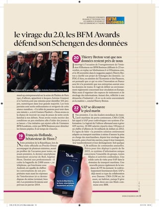 le virage du 2.0, les BFM Awards
défend son Schengen des données
20 Thierry Breton veut que nos
NOV.

I

Marc Simoncini (à gauche), Jacques-Antoine Granjon et Xavier Niel.

stand-up entrepreneurial sur la scène du Théâtre de Paris
(qui, d’ailleurs, appartient à Jacques-Antoine Granjon)
et à l’arrivée,cent une minutes pour identiﬁer 101 projets, numériques dans leur grande majorité. Les trois
parrains sont sortis enthousiastes et revigorés de cette
séance marathon. « Un inﬁni de passions peut tenir dans
une minute », a écrit Gustave Flaubert. « Nous avons eu
la chance de recevoir un coup de pouce de notre cercle
familial à nos débuts. Nous avons voulu recréer des
conditions un peu similaires aﬁn d’aider des jeunes à
se lancer. » Une initiative qui rejoint celle de l’émission
BFM Académie, créée par BFM Business pour dénicher
les futures pépites. Il est temps de s’inscrire.

données restent près de nous

nterrogé à l’occasion de l’enregistrement de l’émission 01Business sur BFM Business (diffusée le 23 novembre, en replay sur bfmbusiness.fr et 01business.com,
et le 28 novembre dans le magazine papier),Thierry Breton a clariﬁé son projet de Schengen des données . Le
PDG d’Atos, ex-ministre de l’Economie et des Finances,
est persuadé que ce qui va créer l’innovation en France
sera lié à la proximité que nos entreprises auront avec
les données de toutes. Il s’agit de déﬁnir un environnement réglementé concernant leur circulation en Europe.
Mais aussi d’organiser des espaces de traitement et de
stockage des informations. Autant dire, réﬂéchir à une
démarche d’industriel. « Il en va de notre souveraineté
en la matière », conclut Thierry Breton.

22 SAP se découvre
NOV.

U

le pied marin

ne première. L’un des leaders mondiaux du transport maritime de porte-conteneurs, CMA CGM,
fait appel à SAP pour codévelopper son système d’information. Le logiciel de l’éditeur allemand aura à gérer
429 navires, 18 000 salariés répartis dans 150 pays et
un chiffre d’affaires de 16 milliards de dollars en 2012.
Il s’agira de bâtir « la première solution entièrement
adaptée au transport maritime à même d’assurer la prise
François Hollande,
en charge des marchandises, depuis leur stockage dans
NOV.
bêtatesteur de Hoox
les ports, puis à bord des navires, jusqu’à leur transport,
otre président de la République, lors de
leur transbordement et leur déchargement. Soit quelque
sa visite officielle au Proche-Orient
3,36 millions de commandes annuelles.
accompagné de plusieurs ministres, aurait
Prévu pour être déployé à partir de fin
pu proﬁter de l’occasion pour tester, en
2015, ce système d’information unique
avant-première, le dernier smartphone
concernera l’ensemble du groupe, toutes
hautement sécurisé de Bull, baptisé
filiales et activités confondues. Une
Hoox. Destiné aux professionnels – il
solide carte de visite pour SAP dans le
coûte la bagatelle de 2 000 euros –, ce
domaine du transport maritime. Une
téléphone, qui fonctionne sous
nouvelle preuve également de la tenAndroid, est capable de chiffrer
dance de l’IT du moment : le codéveles conversations de son proloppement fournisseur-client. SAP a
priétaire mais aussi les réponses
déjà mené ce type de collaboration
de l’interlocuteur (si ce dernier
avec Danone. CMA CGM est, lui
dispose du même terminal, bien
aussi, un habitué, puisqu’il gère
Après le Blackberry,
sûr). Les premières livraisons sont
depuis deux ans une ﬁliale comle Hoox, smartphone
prévues en janvier 2014.
mune avec IBM.
hautement sécurisé.

19

N

?

MAXPPP - AFP - BULL

n

RETROUVEZ 01 BUSINESS
EN RADIO ET TÉLÉVISION TOUS
LES SAMEDIS À 20 HEURES ET
TOUS LES DIMANCHES À 17 HEURES

WWW.01 BUSINESS.COM .13

01B_2178_012_013_Bloc-notes.indd 13

21/11/13 18:10

 