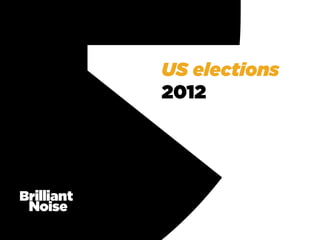 US elections
2012
 
