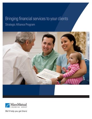Bringing financial services to your clients
Strategic Alliance Program




                                              | insure | invest | retire |
 