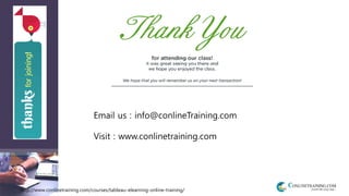 http://www.conlinetraining.com/courses/tableau-elearning-online-training/
Email us : info@conlineTraining.com
Visit : www.conlinetraining.com
 