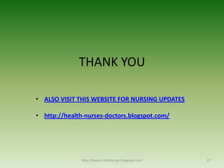 http://beauty-fashion-girl.blogspot.com27THANK YOUALSO VISIT THIS WEBSITE FOR NURSING UPDATES