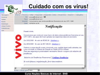 Cuidado com os vírus! 