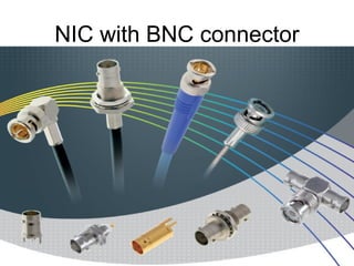 NIC with BNC connector