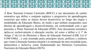 BNCC - slide BASE NACIONAL COMUM CURRICULAR | PPTX