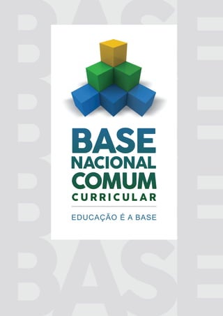 EDUCAÇÃO É A BASE
 