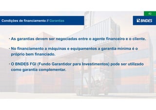 O BNDES Mais Perto de Você - São Paulo (SP) Slide 42