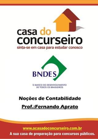 Noções de Contabilidade
Prof.:Fernando Aprato
 