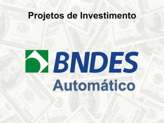 Projetos de InvestimentoAutomático