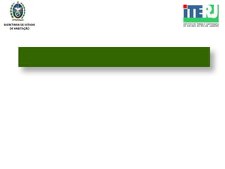 SECRETARIA DE ESTADO
DE HABITAÇÃO
 