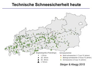 Technische Schneesicherheit heute
Steiger & Abegg 2015
 