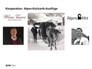 Kooperation: Alpen-Kulinarik-Ausflüge
 