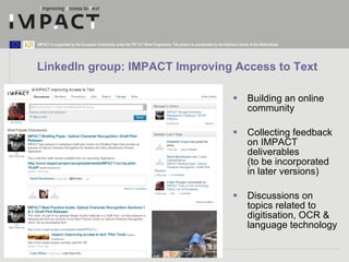 LinkedIn group: IMPACT Improving Access to Text <ul><li>Building an online community </li></ul><ul><li>Collecting feedback...
