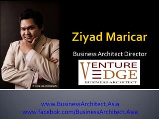 Business Architect Director




     www.BusinessArchitect.Asia
www.facebok.com/BusinessArchitect.Asia
 