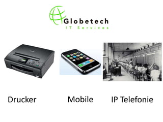 Drucker   Mobile   IP Telefonie
 