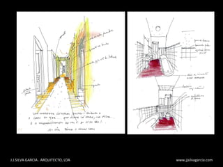 J.J.SILVA GARCIA . ARQUITECTO, LDA  www.jjsilvagarcia.com 