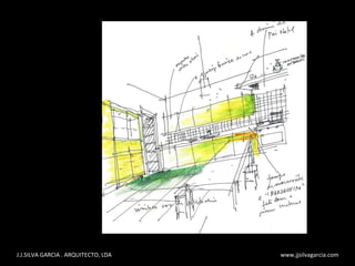 J.J.SILVA GARCIA . ARQUITECTO, LDA  www.jjsilvagarcia.com 