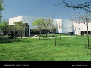 J.J.SILVA GARCIA . ARQUITECTO, LDA  www.jjsilvagarcia.com 