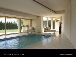 J.J.SILVA GARCIA . ARQUITECTO, LDA  www.jjsilvagarcia.com 