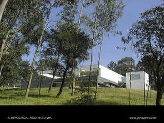 J.J.SILVA GARCIA . ARQUITECTO, LDA  www.jjsilvagarcia.com 