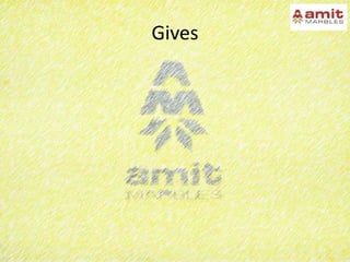 Gives
 